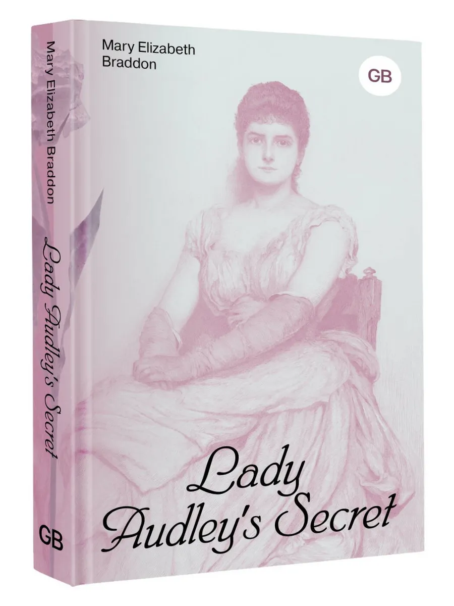 Lady Audley's Secret Тайна леди Одли
